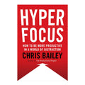 Hyperfocus by Chris Bailey - Trade Paperback - Self-Help - Non-Fiction
