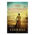 Eternal: A Novel by Lisa Scottoline - Hardcover - Contemporary Fiction