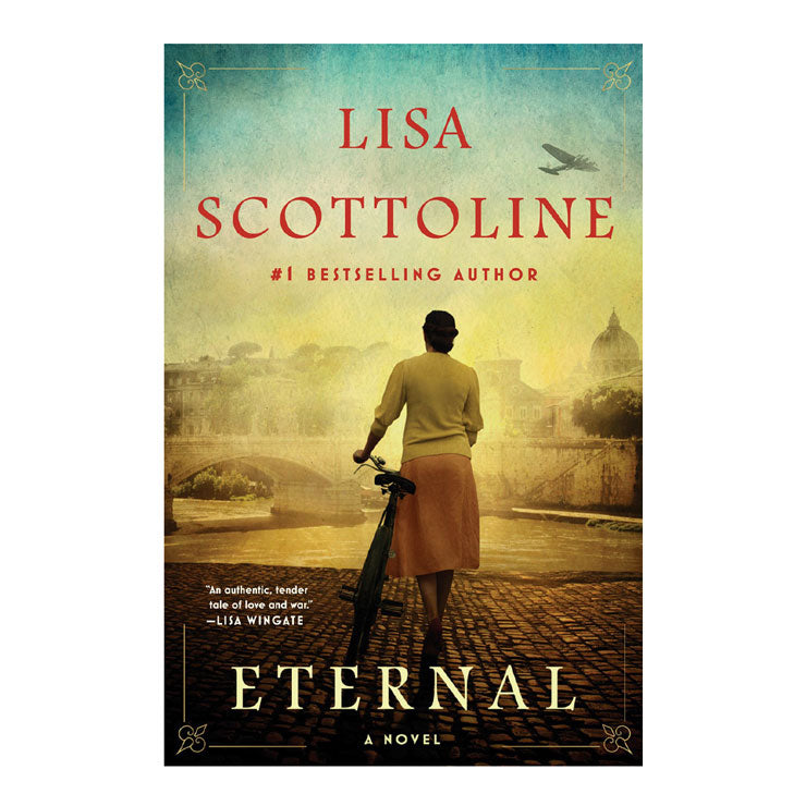 Eternal: A Novel by Lisa Scottoline - Hardcover - Contemporary Fiction