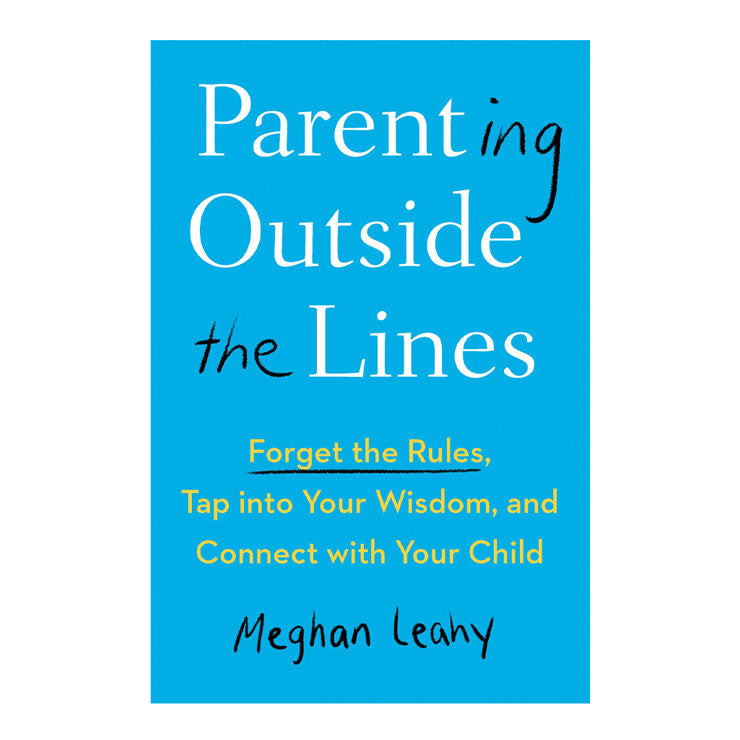 Parenting Outside The Line By Meghan Leahy - Hardcover - Health & Fitness
