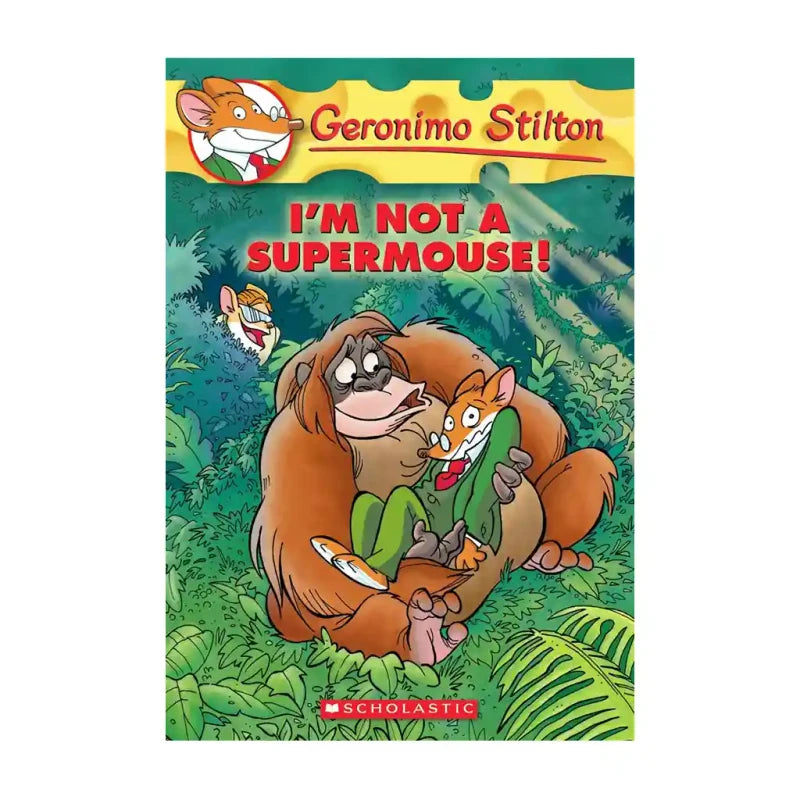 Geronimo Stilton 43 Im Not A Supermouse