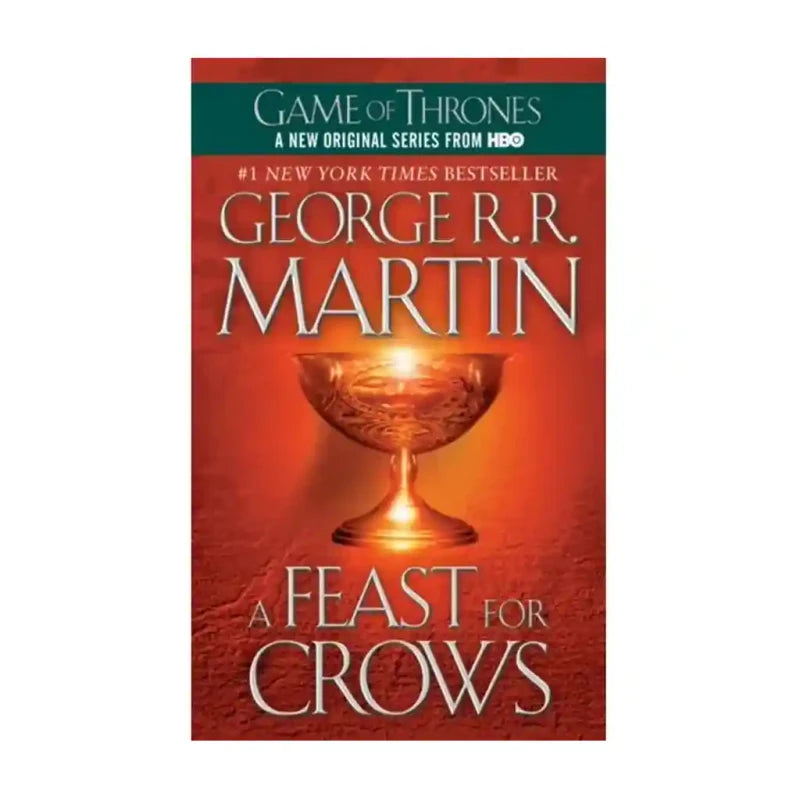 A Feast For Crows: A Game Of Thrones #4 By George R. R. Martin