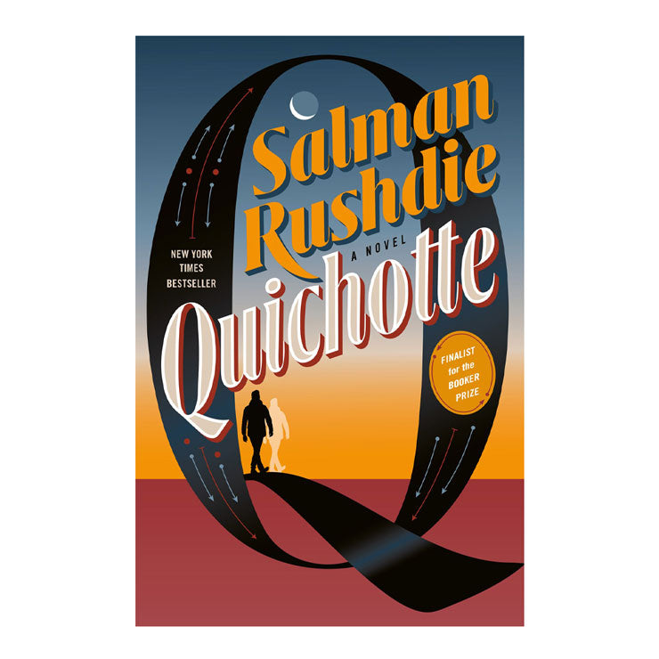 Quichotte: A Novel by Salman Rushdie - Hardcover