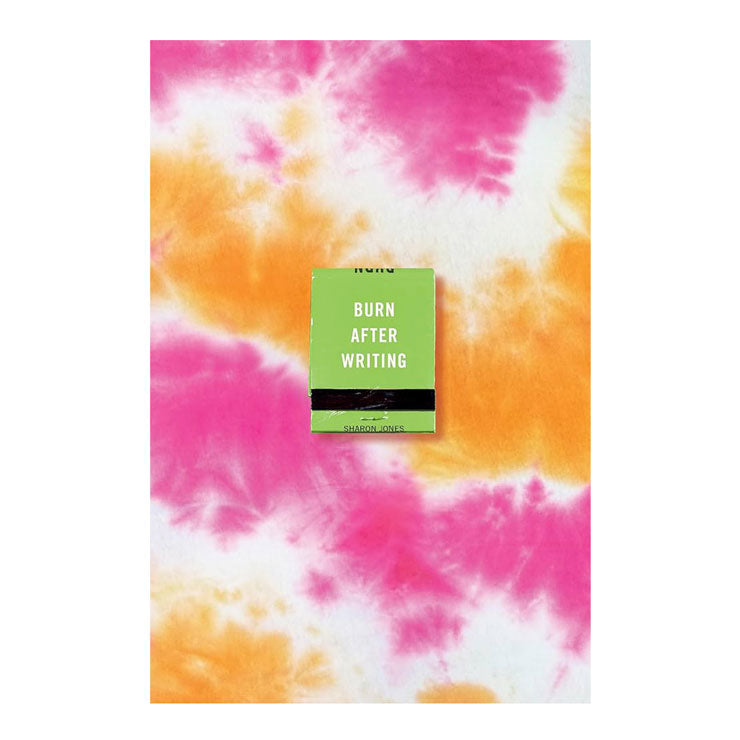 Burn After Writing-Tie Dye Trade Paperback by Sharon Jones