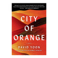 City Of Orange by David Yoon - Trade Paperback