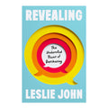 Revealing: The Underrated Power Of Oversharing