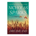 Dreamland: A Novel by Nicholas Sparks - Trade Paperback - Contemporary Fiction