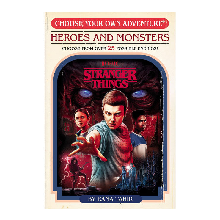 Stranger Things: Heroes And Monsters (Choose Your Own Adventure) by Rana Tahir - Trade Paperback