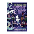 The School For Invisible Boys by Shaun David Hutchinson Trade Paperback -