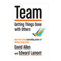 Team: Getting Things Done with Others by David Allen - Hardcover - Management & Leadership