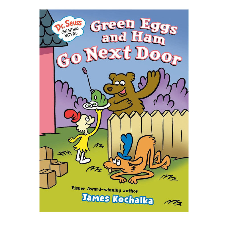 Dr. Seuss Graphic Novel: Green Eggs And Ham Go Next Door By James Kochalka Hardcover