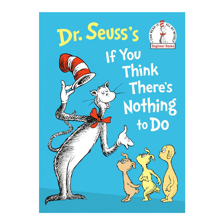 Dr. Seuss's If You Think There's Nothing To Do - Hardcover - Books for Kids