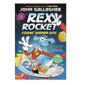 Rex Rocket: Cosmic Wiener Dog By John Gallagher Hardcover