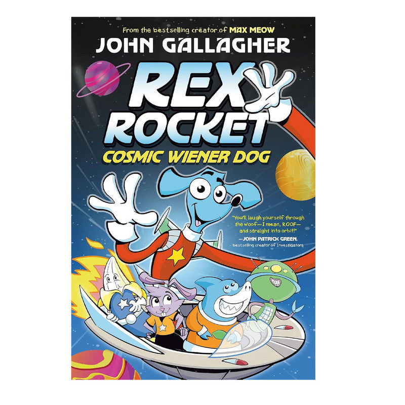 Rex Rocket: Cosmic Wiener Dog By John Gallagher Hardcover