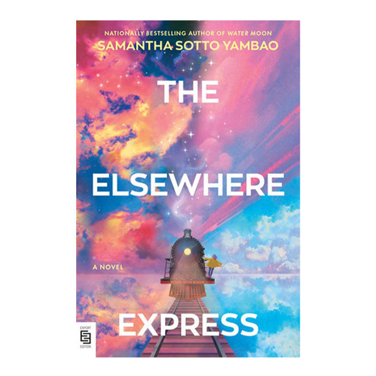 The Elsewhere Express by Samantha Sotto Yambao - Hardcover