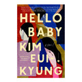 Hello Baby by Kim Eui-Kyung - Trade Paperback - Korean Reads