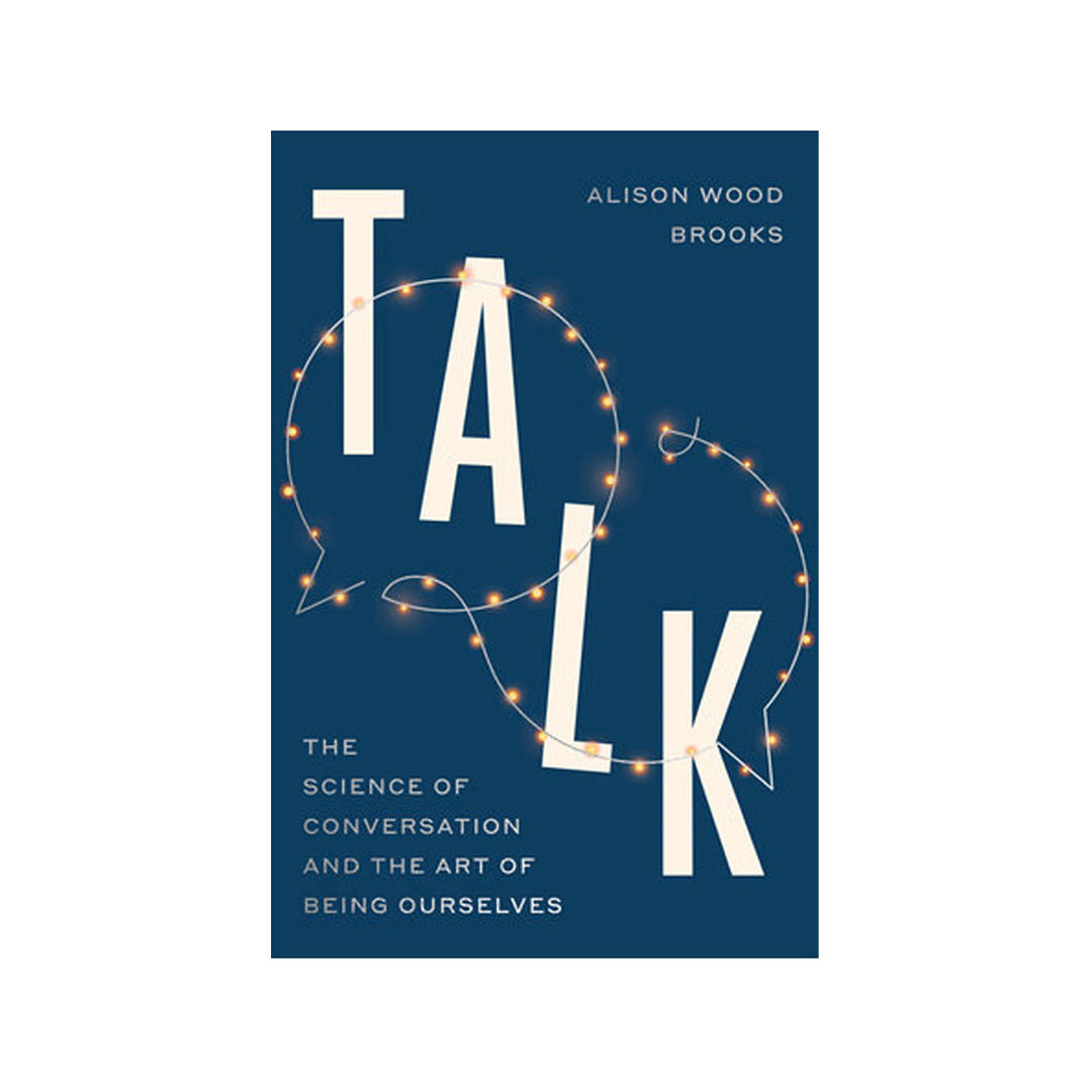 Talk by Alison Wood Brooks - Trade Paperback - Motivational & Inspirational