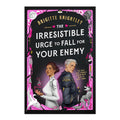 The Irresistible Urge to Fall for Your Enemy by Brigitte Knightley - Hardcover
