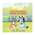 Bluey And Bingo's Book Of Bugs: A Push-And-Pull by Sarah Jospitre Board Book - Picture Books