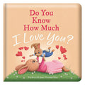 Story Time: Do You Know How Much I Love You? Board Book