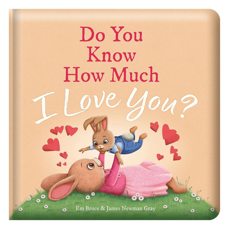 Story Time: Do You Know How Much I Love You? Board Book