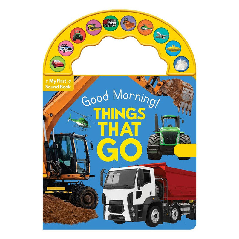 10 Button Carry Along Sound Book: Good Morning! Things That Go Board Book
