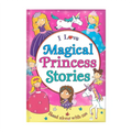 I Love Magical Princess Stories Trade Paperback By Laura Tassi