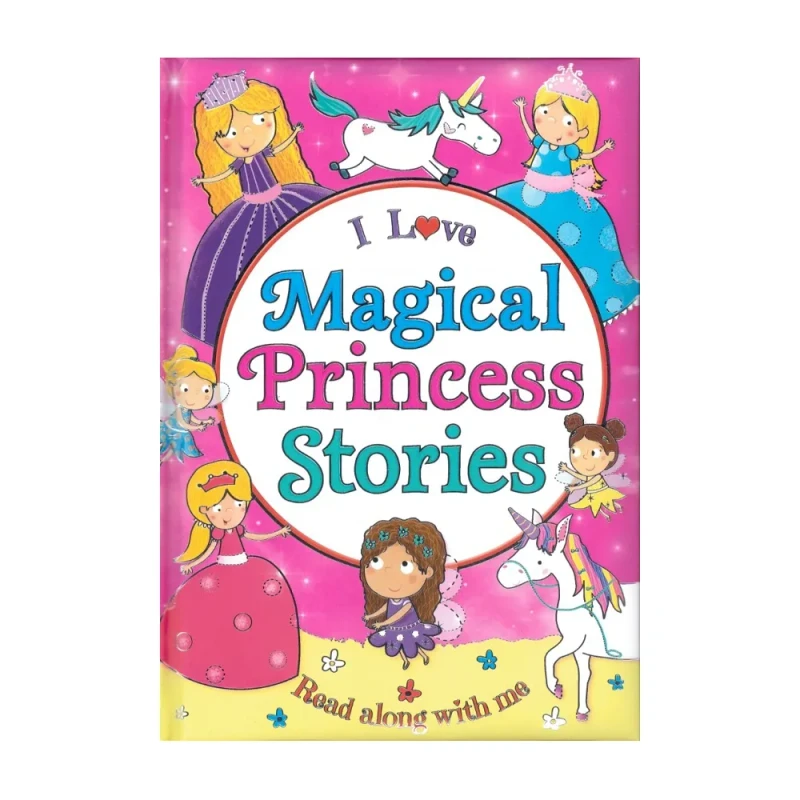 I Love Magical Princess Stories Trade Paperback By Laura Tassi