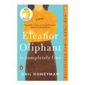 Eleanor Oliphant Is Completely Fine: A Novel by Gail Honeyman - Trade Paperback - Contemporary