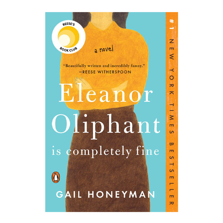 Eleanor Oliphant Is Completely Fine: A Novel by Gail Honeyman - Trade Paperback - Contemporary