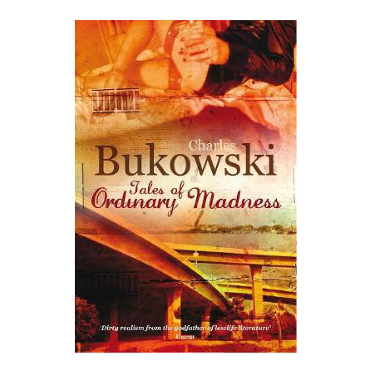 Tales Of Ordinary Madness by Charles Bukowski - Trade Paperback - Classics