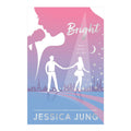Bright by Jessica Jung - Trade Paperback