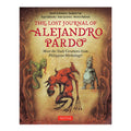 The Lost Journal Of Alejandro Pardo by Budjette Tan Hardcover - Comics - Graphic Novels