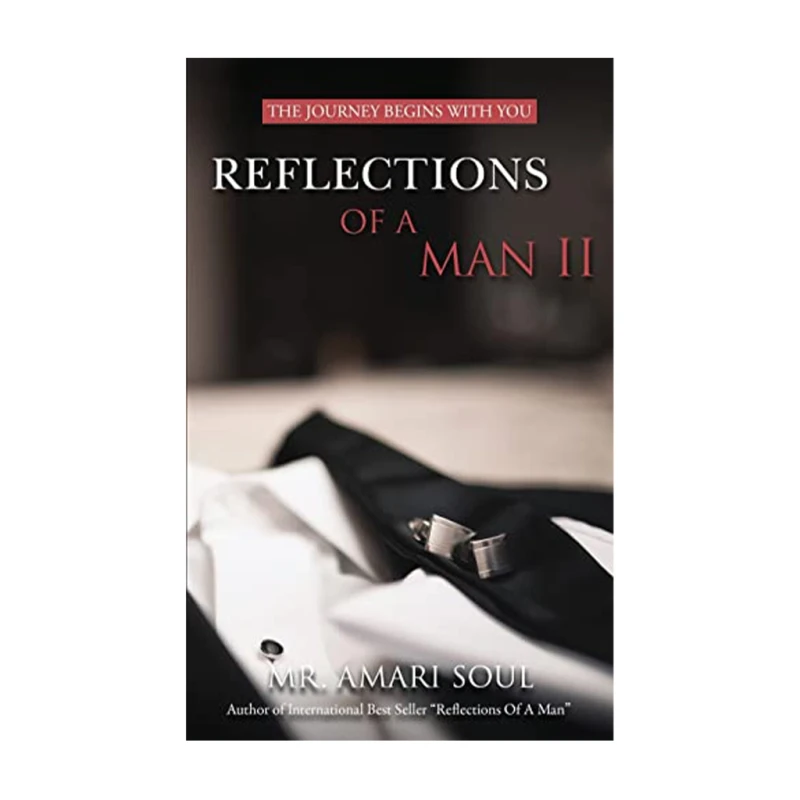 Reflections of A Man II: the Journey Begins With You - Health & Fitness