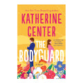 The Bodyguard by Katherine Center - Trade Paperback - Fiction & Literature - Romance