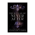 The Ballad of Never After - Teens Fiction