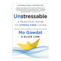 Unstressable: A Practical Guide to Stress-Free Living by Mo Gawdat - Trade Paperback - Self-Help