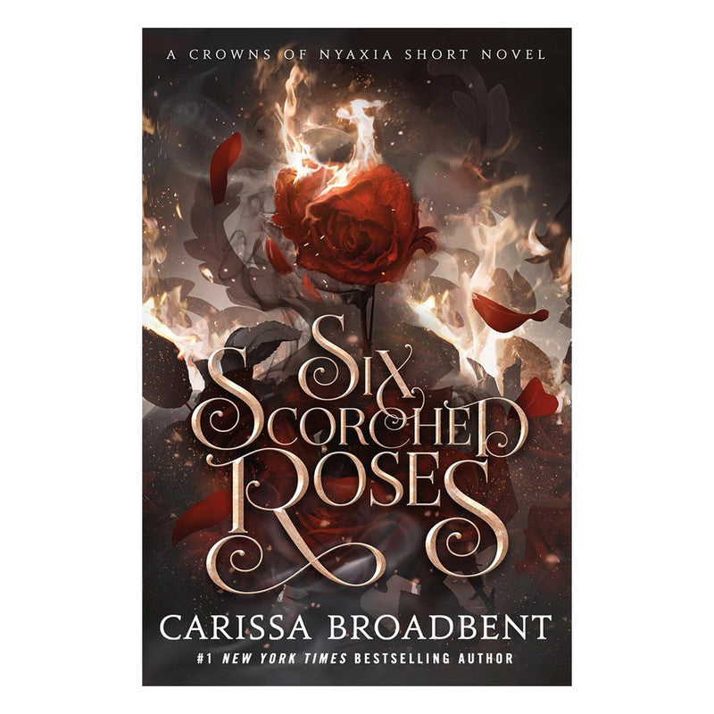 Six Scorched Roses by Carissa Broadbent - Trade Paperback