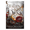 The Fallen & The Kiss Of Dusk by Carissa Broadbent - Trade Paperback