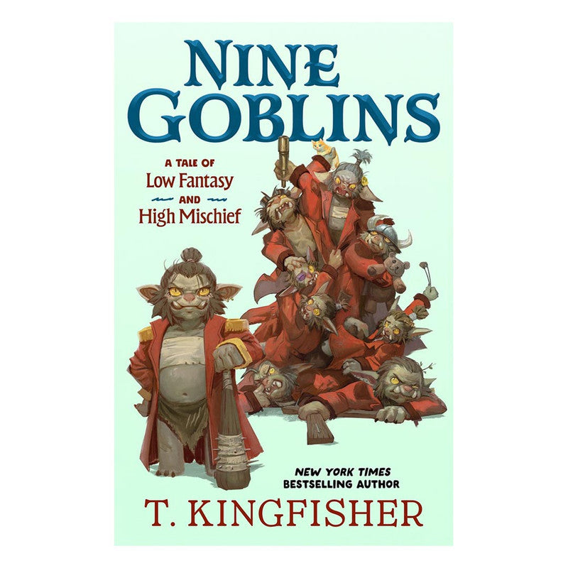 Nine Goblins by T. Kingfisher - Hardcover