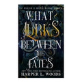What Lurks Between the Fates by Harper L. Woods - Trade Paperback - Fiction & Literature - Romance