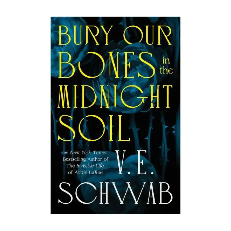 Bury Our Bones in Midnight Soil by Ve Schwab - Trade Paperback - Fiction & Literature