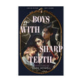Boys With Sharp Teeth