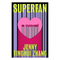 Superfan by Jenny Tinghui Zhang - Trade Paperback