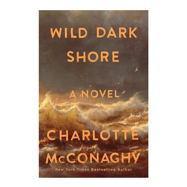 Wild Dark Shore by Charlotte McConaghy - Hardcover - Fiction & Literature - Contemporary