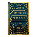 The Cautious Traveller's Guide to the Wastelands by Sarah Brooks - Trade Paperback - Fiction