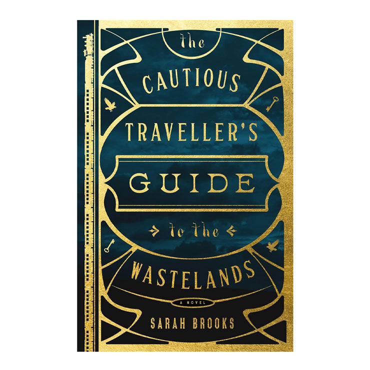 The Cautious Traveller's Guide to the Wastelands by Sarah Brooks - Trade Paperback - Fiction