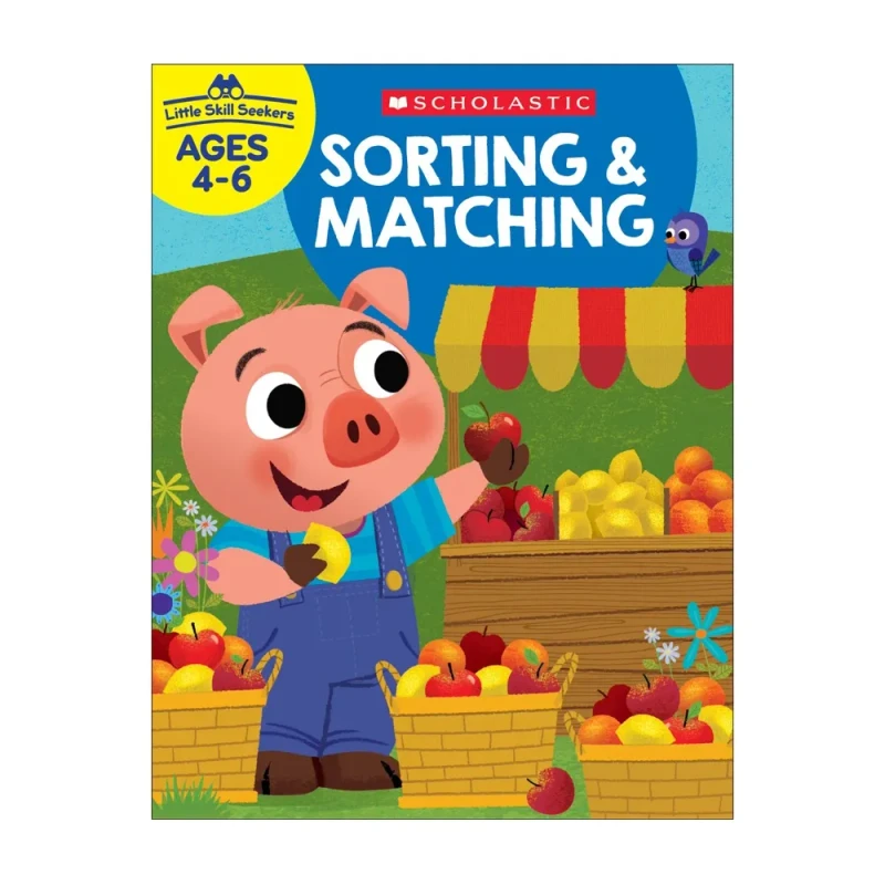 Little Skill Seekers: Sorting And Matching Workbook by Scholastic Inc - Trade Paperback - Children's