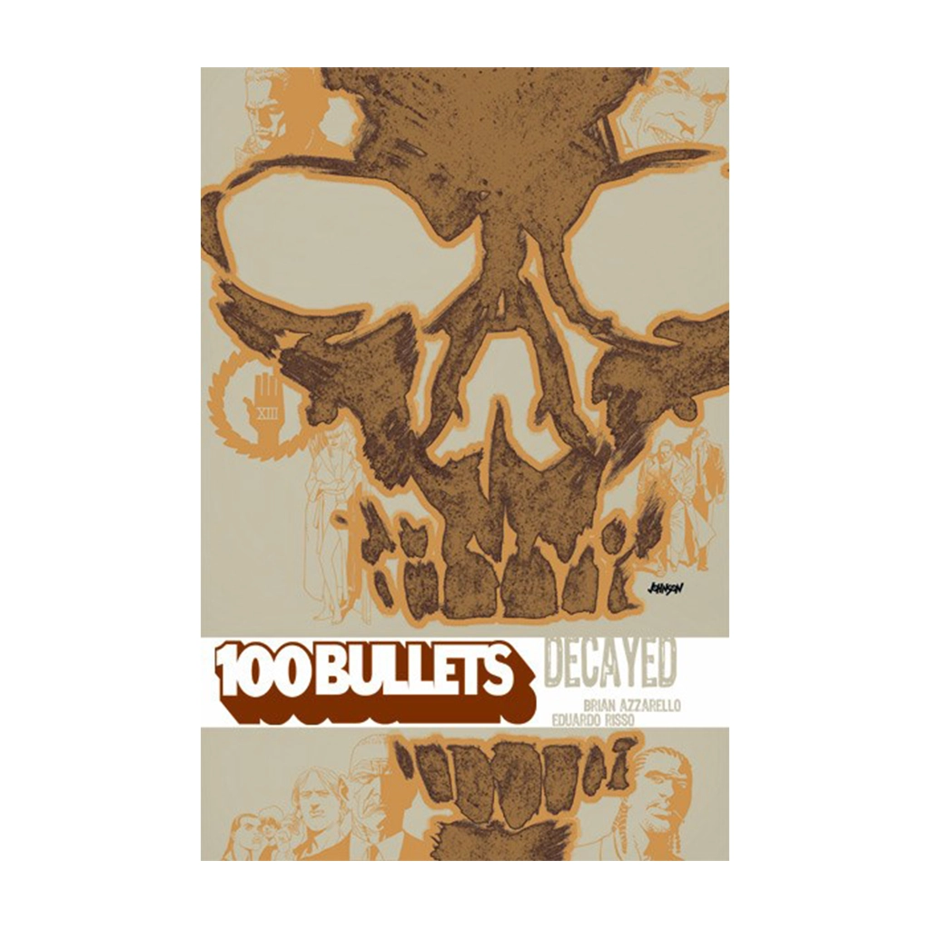 100 Bullets Volume 10: Decayed Trade Paperback By Brian Azzarello (Graphic Novel / Comic Book)