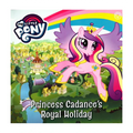 Princess Cadance's Royal Holiday Trade Paperback - Picture Books
